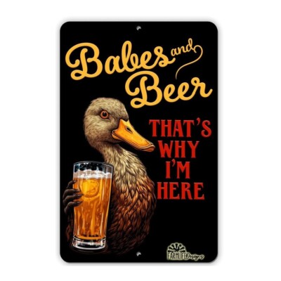 Funny Duck sign Babes Beer Thats Why I'm Here funny man cave bar metal tin decor