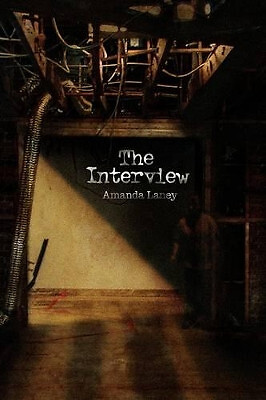 The Interview By Amanda Laney - New Copy - 9781436399241