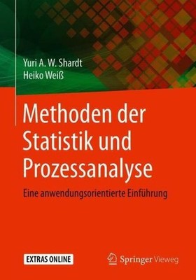Methoden Der Statistik Und Prozessanalyse: Eine Anwendungsor...