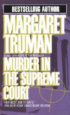 Murder in the Supreme Court (Capital Crime Mysteries) By Truman, Margaret - GOOD