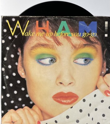 Wham - Wake Me Up Before You Go-Go