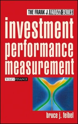 Investment Performance Measurement, Hardcover by Feibel, Bruce J., Brand New,...