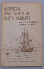1970 Historical High Lights of Santa Barbara Walker A. Tompkins Russell A. Ruiz