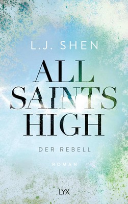 All Saints High - Der Rebell | L. J. Shen | Deutsch | Taschenbuch | 464 S. | LYX
