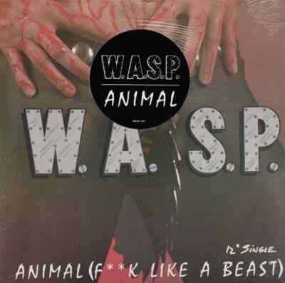W.A.S.P. Animal (F**k Like A Beast) Vinyl Single 12inch NEAR MINT Banzai