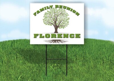 FLORENCE FAMILY REUNION GR TREE 18 in x24 in Yard Sign Road Sign with Stand