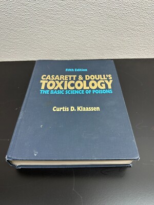Casarett and Doull's Toxicology : The Basic Science of Poisons by Curtis D....