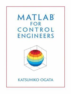 MATLAB FOR CONTROL ENGINEERS--0136150772