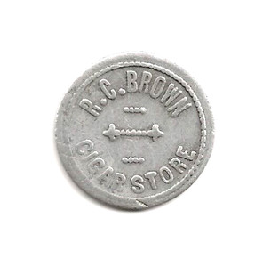 circa 1910s IOLA KANSAS TOKEN - R. C. BROWN CIGAR STORE - GOOD FOR 5¢ IN TRADE