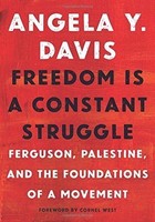 Freedom Is A Constant Struggle: Ferguson, Palestine (paperback) Angela Y. Davis on sale Freedom Is A Constant Struggle: Ferguson, Palestine (paperback) Angela Y. Davis on sale