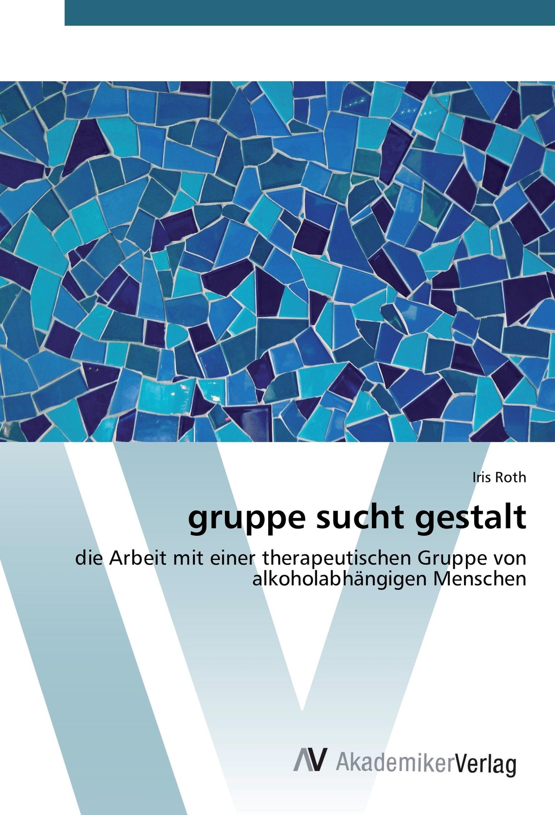 Thumbnail - Iris Roth | Gruppe Sucht Gestalt | Taschenbuch | Deutsch (2015) |
