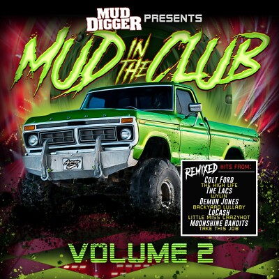 Mud Digger Mud In The Club Vol. 2 CD New LACS Moonshine Bandits Demun Jones SMO