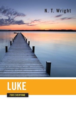 Luke for Everyone (The New Testament for Everyone) - paperback Tom Wright