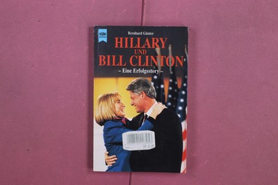 360625 Bernhard Günter HILLARY UND BILL CLINTON Wilhelm Heyne Verlag Eine