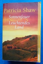 01 259  Roman „Sonnenfeuer & Leuchtendes Land, Patricia Shaw“, Taschenbuch