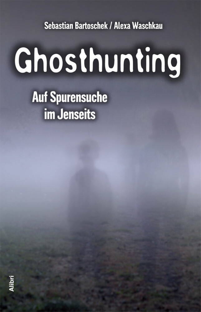 Thumbnail - Ghosthunting | Auf Spurensuche Jenseits | Sebastian Bartoschek (u. A.)