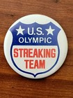 1973 U.S. Olympic Streaking Team - Funny Humorous Slogan Pinback Button  — photo 3