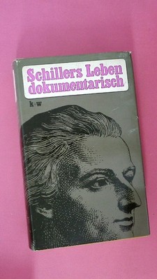249660 Walter Hoyer SCHILLERS LEBEN DOKUMENTARISCH IN BRIEFEN, ZEITGENÖSSISCHEN