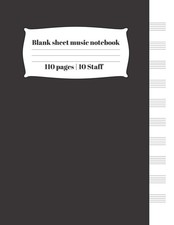 Blank sheet music notebook 110 pages  10 Staff: Manuscript Paper Notebook 10 St