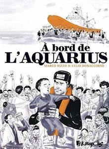 À bord de l Aquarius von Rizzo,Marco, Bonaccorso,Lelio | Buch | Zustand sehr gut