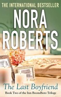 The Last Boyfriend | Number 2 In Series | Nora Roberts | Englisch | Taschenbuch
