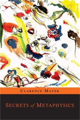 Secrets of Metaphysics (Paperback or Softback)
