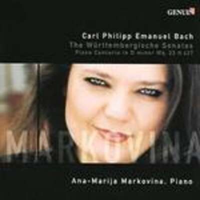 Carl Philipp Emanuel Bach: The Wurttemberg Sonatas; Piano Concerto in D mionr Wq