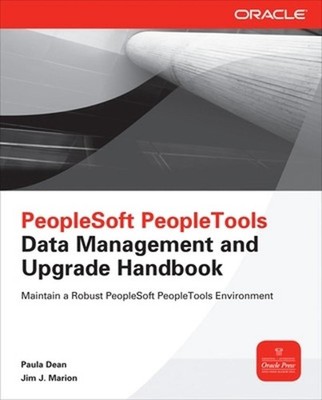PeopleSoft PeopleTools Data Management and Upgrade Handbook by Paula Dean (Engli