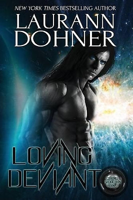 Loving Deviant By Laurann Dohner - New Copy - 9781944526313