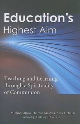 Education's Highest Aim: Teaching and Learning through a Spirituality of  - GOOD