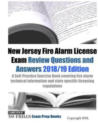 New Jersey Fire Alarm License Exam Review Questions And Answers: A Self-Pra...
