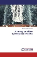 Rodrigo Da Silva Moreira | A Survey On Video Surveillance Systems | Taschenbuch