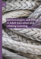 Epistemologies And Ethics In Adult Education And Lifelong Learning Richard G. Ba