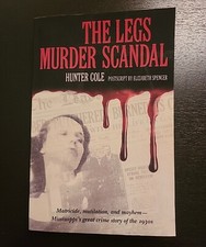 The Legs Murder Scandal, Paperback by Hunter Cole; Elizabeth Spencer, New