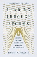 Leading Through Storms: Successfully Navigating Ministry While Maintaining Your