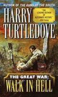 Walk In Hell (The Great War, Book Two),