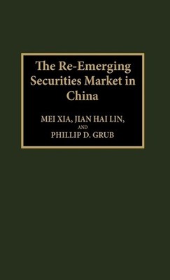 Mei Xia Jian Hai Lin Phi The Re-Emerging Securities Mark (Hardback) (UK IMPORT)