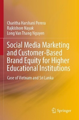 Social Media Marketing and Customer-Based Brand Equity for Higher Educational In