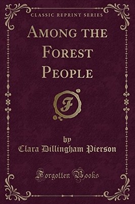 Unter den Waldmenschen (klassischer Nachdruck) sehr gutes Buch Pierson, Clara Dilling