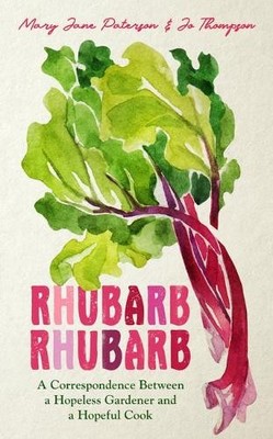 Mary Jane Paterson Jo Thompson Rhubarb Rhubarb (Gebundene Ausgabe)