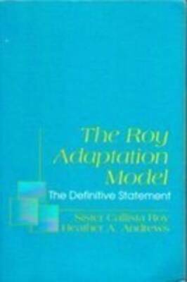 The Roy Adaptation Model: The Definitive Statement (Nursing) - Paperback - GOOD