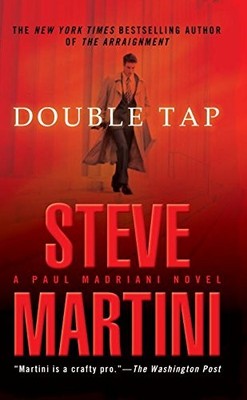 DOUBLE TAP (A PAUL MADRIANI NOVEL) By Steve Martini **BRAND NEW**