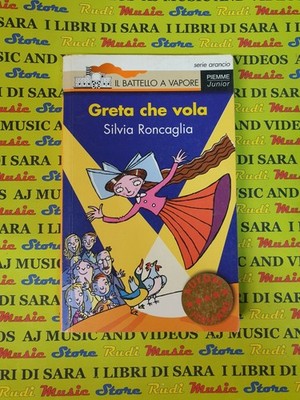 Book libro GRETA CHE VOLA Silvia Roncaglia PIEMME JUNIOR 69 BATTELLO VAPORE(L12)
