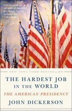 The Hardest Job in the World : The American Presidency Paperback