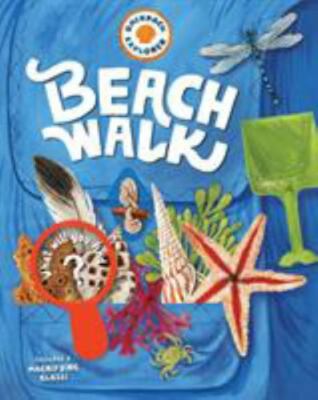Backpack Explorer Ser.: Backpack Explorer: Beach Walk by Editors of Storey...