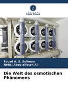 Fouad A. S. Soliman (U. A.) | Die Welt Des Osmotischen PhäNomens | Taschenbuch