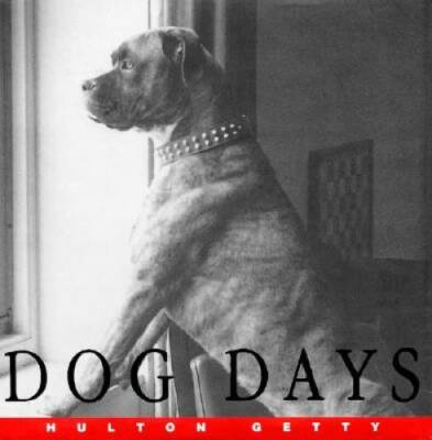 Dog Days - Hardcover By Getty, Hulton - GOOD
