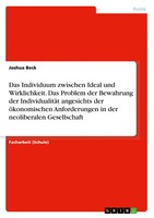 Joshua Beck | Das Individuum Zwischen Ideal Und Wirklichkeit. Das Problem Der...