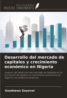 Desarrollo Del Mercado De Capitales Y Crecimiento EconóMico En Nigeria Gayovwi