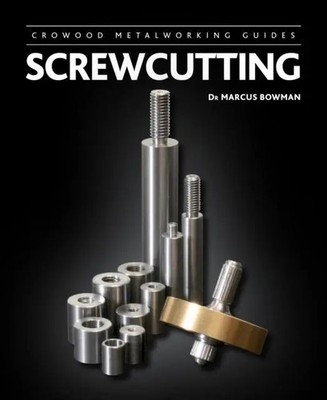 Screwcutting | Marcus Bowman | Englisch | Buch | Crowood Metalworking Guides